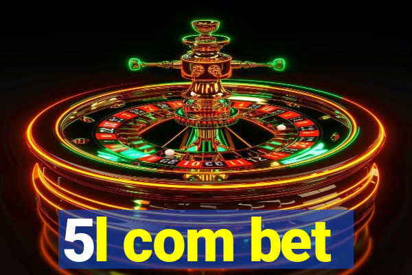 5l com bet